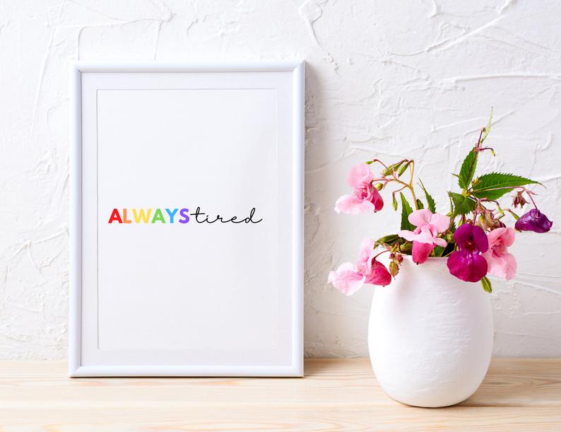 Always Tired Art Print Always Tired Art Print