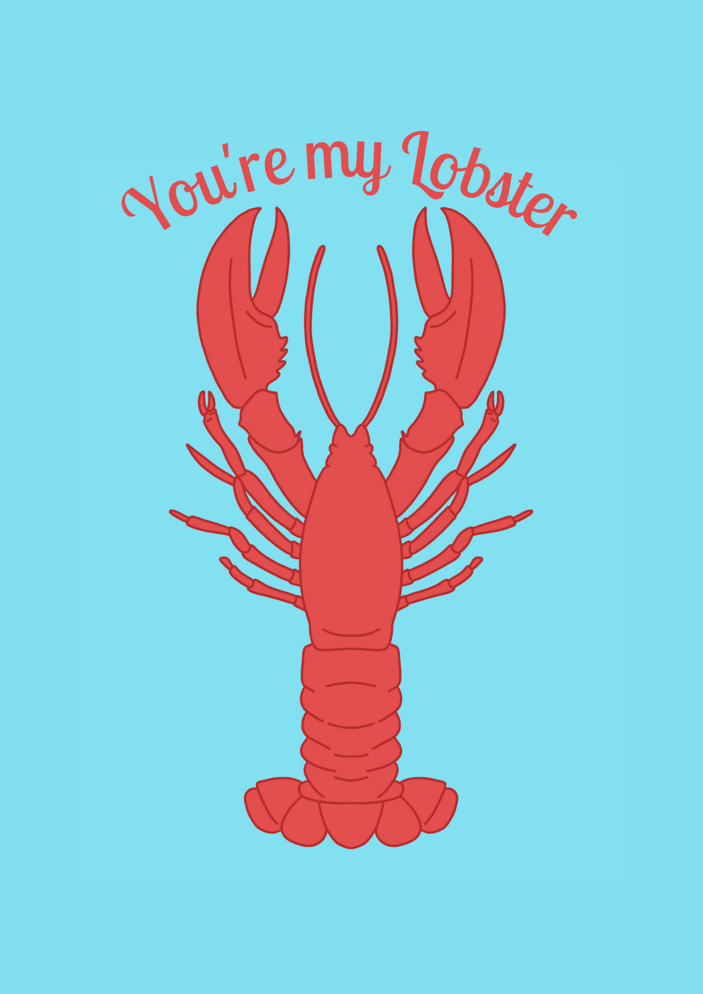 You're my Lobster Art Print You're my Lobster Art Print