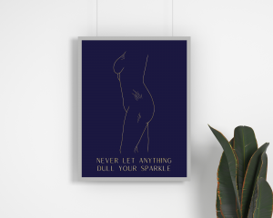 Never Let Anything Dull Your Sparkle Body Print