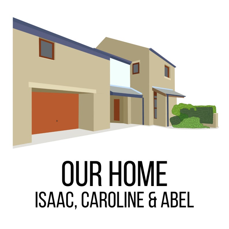 Our Home Custom print Our Home Custom print