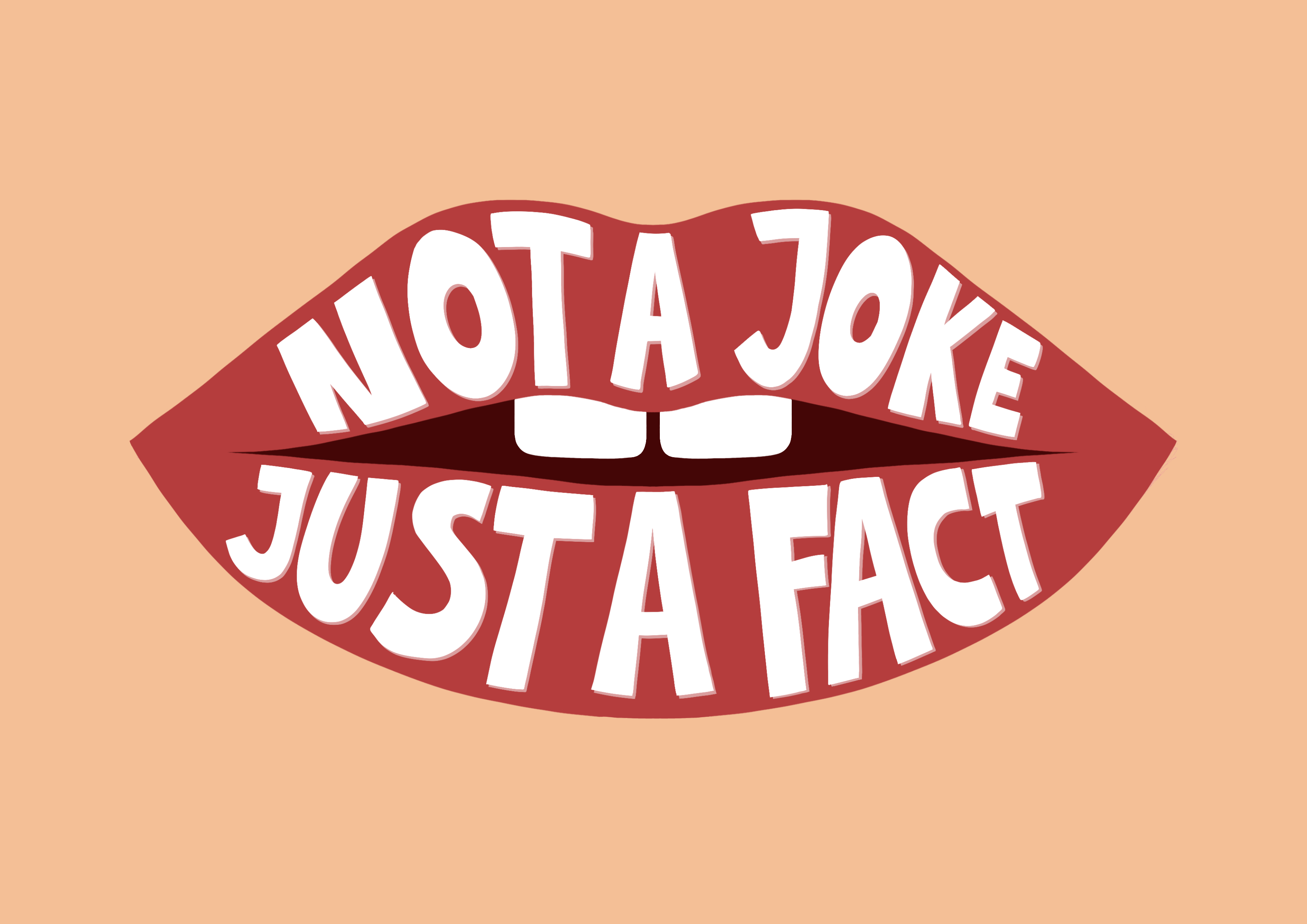 Not a joke just a fact Not a joke just a fact