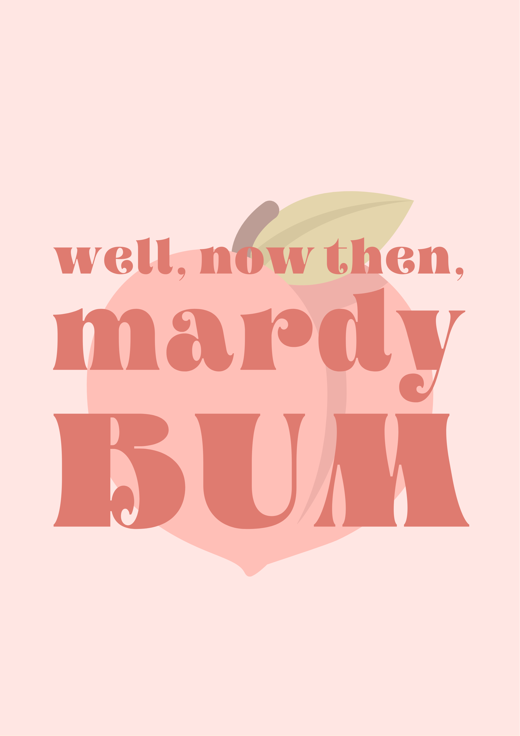 Well, Now Then, Mardy Bum Well, Now Then, Mardy Bum